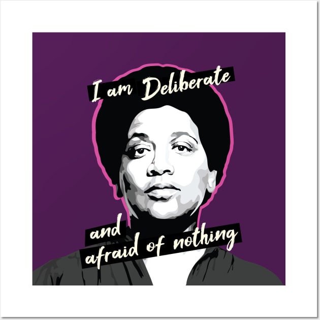 Audre Lorde I am Deliberate and Afraid of Nothing Wall Art by FemCards